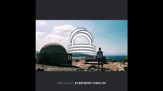 Meewosh - Everybody Dancin'