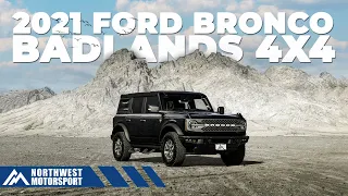 Step Into The Badlands | 2021 Ford Bronco Badlands 4x4