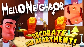 DECORATING OUR SECRET APARTMENT IN HELLO NEIGHBOR ALPHA 4! | Hello Neighbor Alpha 4 Gameplay