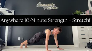 Consummate Athlete Anywhere 10 Minute Strength + Stretch