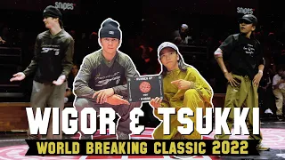 WIGOR & TSUKKI MOMENTS @ WORLD BREAKING CLASSIC 2022