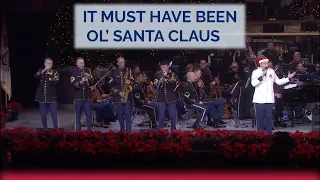 It Must Have Been Ol' Santa Claus | The U.S. Army Band's 2015 American Holiday Festival