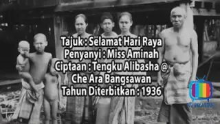 Lagu Raya Pertama 1936. Penyanyi ialah Miss Aminah