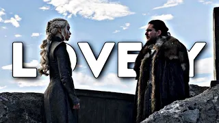 Jon Snow & Daenerys || lovely [GoT]