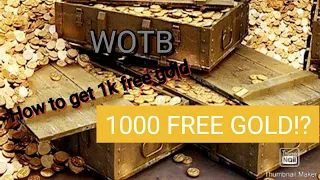 FREE 1000 GOLD! WOTB