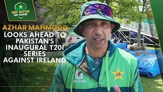 Azhar Mahmood looks ahead to Pakistan's inaugural T20I series against Ireland | PCB | MA2A