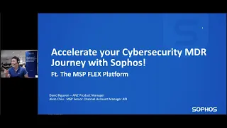 [Webinar] Accelerate your Cybersecurity MDR Journey with Sophos! Ft. the powerful MSP FLEX Platform