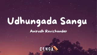 Udhungada Sangu Lyric Video | VIP Song | Anirudh Ravichander