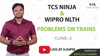 PROBLEMS on TRAINS - 2 | TCS NINJA | WIPRO NLTH | ABHILASH VARMA | ENGINEERS CHOICE