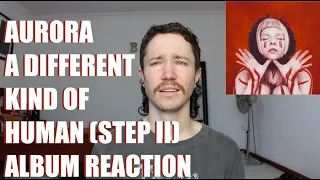 AURORA - A DIFFERENT KIND OF HUMAN (STEP II) - ALBUM REACTION