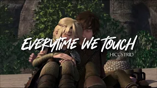 Hiccup + Astrid || Everytime We Touch[Cascada]