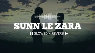 Sun Le Zara [Slowed+Reverb] Arnab Dutta | 1921 | A.M Lofi Music