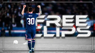 Lionel Messi - Free clips no watermark 2022