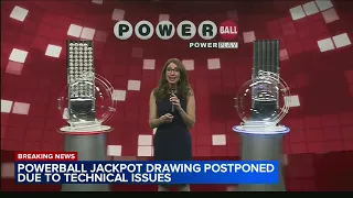 Saturday's Powerball jackpot postponed due to technical issues