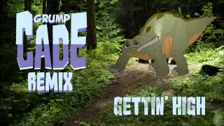 Grumpcade Remix: Gettin' High