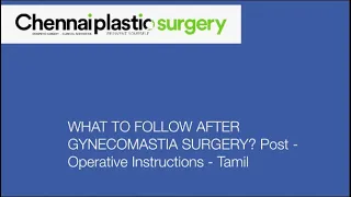 Post op Instructions Gynecomastia | Chennai Plastic Surgery - Tamil