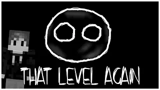 That Level Again MC Walkthrough