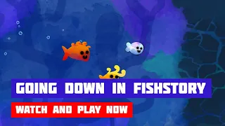 Going Down in Fishstory · Game · Gameplay
