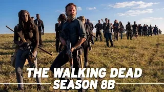 The Walking Dead Season 8B Rundown