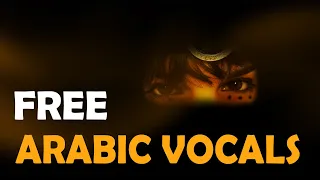 ★ [FREE] ARABIC FEMALE ACAPELLA VOCALS ★ MIDDLE EASTERN ETHNIC SAD ORIENTAL SAMPLES Background Music