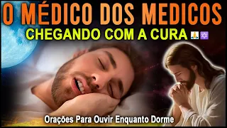 O MÉDICO DOS MEDICOS ESTA CHEGANDO COM A CURA 🙏✡️ Manifesto de CURA DE JESUS profundo Dormindo