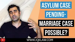 Asylum Case Pending, is a Marriage Green Card Case Possible?