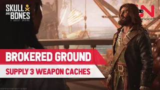 How to Do Brokered Ground Quest in Skull and Bones - Supply Weapon Cache