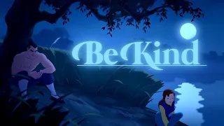 Be Kind ✘ Shang and Kayley