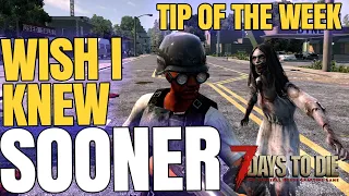 7 Days to Die 2022 - I WISH I KNEW THIS When I Started Playing (Tip of the Week 19)