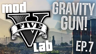 GTA V PC: Mod Lab - Gravity Gun Mod! - Episode 7! (HD)