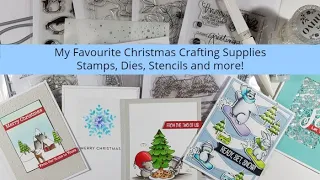 My Favourite Christmas Crafting Supplies - Stamps, Dies, Stencils and More!