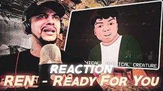 HE JUST MAKES DOPE MUSIC!!!! REN - Ready For You (LIVE REACTION)