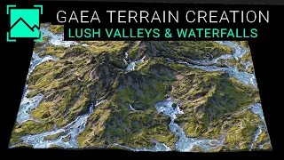 Gaea - Lush Valleys & Waterfalls Tutorial