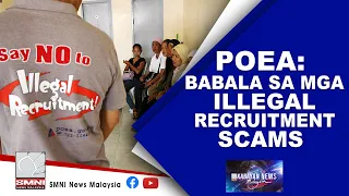 POEA, muling nagbabala sa mga iligal recruitment scam.