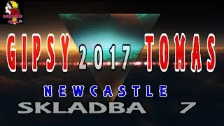 GIPSY TOMAS NEWCASTLE 2017 SKLADBA 7