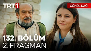 Gönül Dağı 132. Bölüm 2. Fragmanı | "Gelmeyeceksin biliyorum, o yüzden ben geldim." @GonulDagiTRT