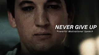 NEVER GIVE UP - Powerful Motivational Speech