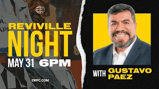 5-31-24 Evangel Live | Revival Night w/ Apostle Gustavo Paez | Friday 6pm