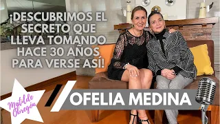 La primera actriz OFELIA MEDINA y sus secretos para verse y sentirse de maravilla | Matilde Obregon