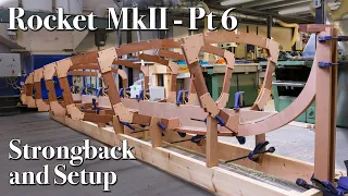 Rocket MkII Boat Build Pt 6 - Building the Strongback and Setting Up the Frames