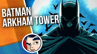 Batman "The New Arkham Tower" - Detective Comics Arkham Tower Complete Story PT1 | Comicstorian