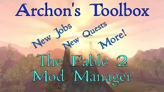 Archon's Toolbox Reveal - The Fable 2 Mod Manager