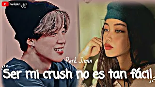 ~Imagina con Jimin~Ser mi crush no es tan fácil😎.Cap Único