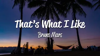 Bruno Mars - That’s What I Like (Lyrics)