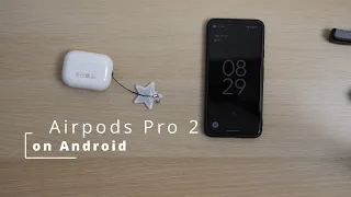 AirPods Pro 2 on Android? How bad is it?