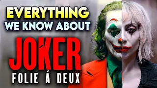Everything We Know About JOKER 2: FOLIE À DEUX
