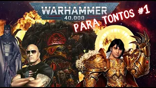 LA HEREJIA DE HORUS PERO EN 5 MINUTOS Y NARRADA POR UN SUJETO CON PROBLEMAS| Warhammer para tontos#1