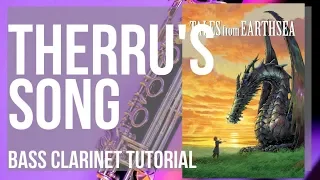 How to play Therru's Song (Tales from Earthsea) by Tamiya Terashima on Bass Clarinet (Tutorial)