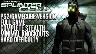 Splinter Cell (PS2/GameCube) | Full Game | Complete Stealth | Minimal Knockouts | Hard Difficulty
