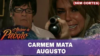 Abismo de Paixão - Carmem mata Augusto (SEM CORTES)